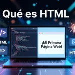Qué es HTML y cómo crear tu primera página web desde cero