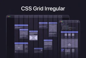 CSS Grid irregular: cómo crear layouts avanzados y responsive